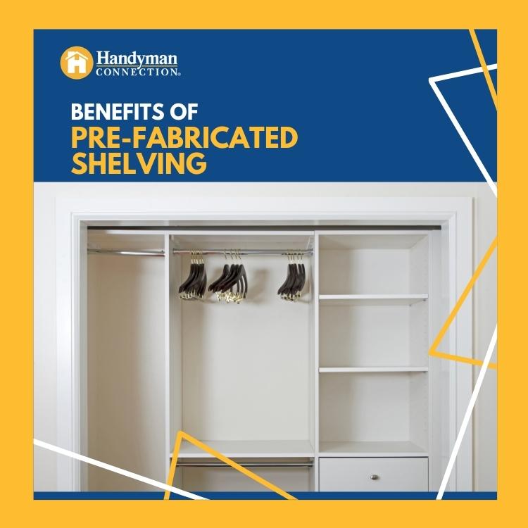 Benefits of pre-fabricated shelving