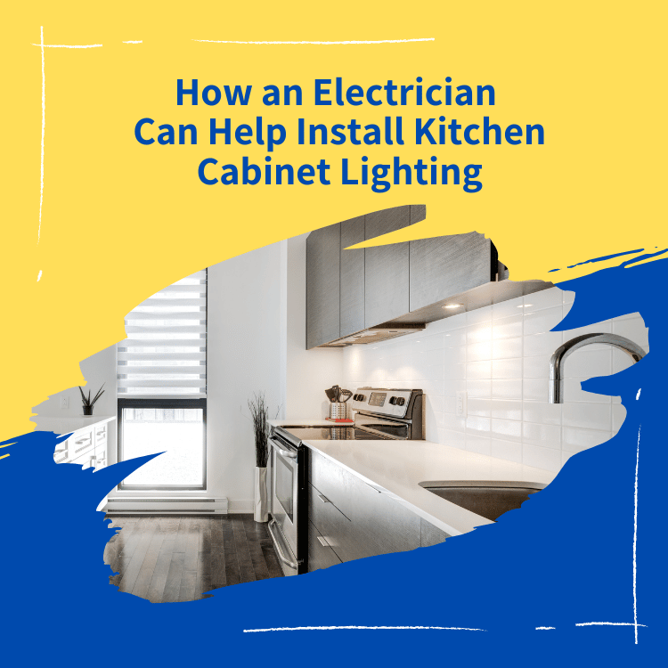 How electrician can help with kitchen cabinet lighting installation