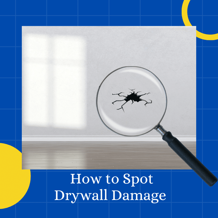 How to spot drywall damage