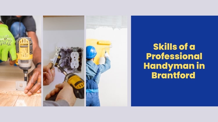 The Scope of a Handyman in Brantford Skills_ From Painting to Carpentry