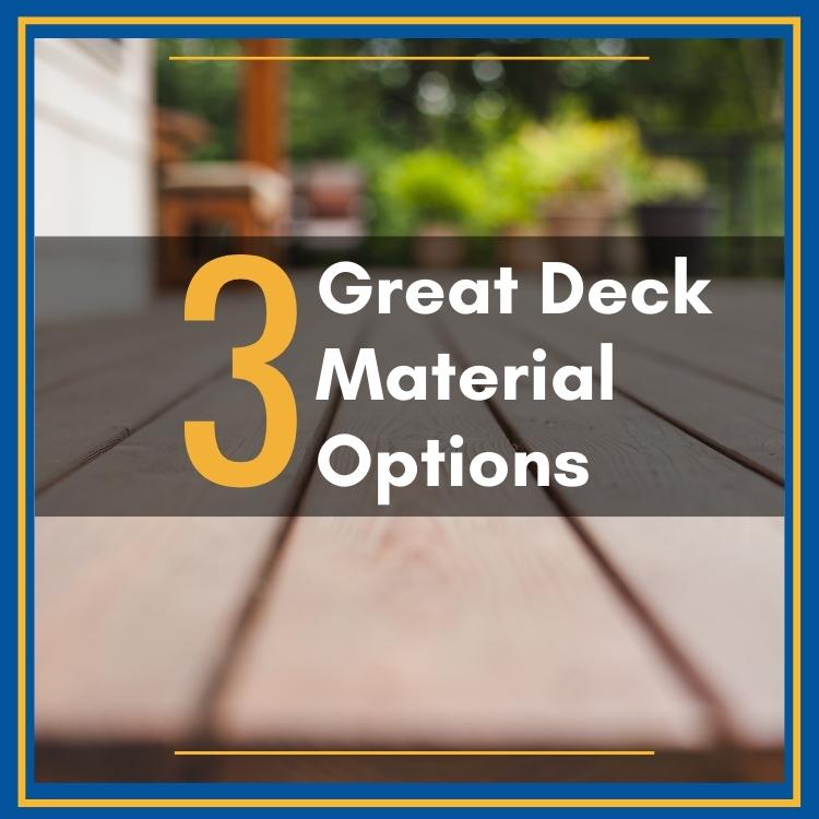 3 deck material options