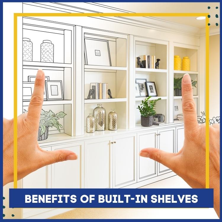 Benefits of built in shelves