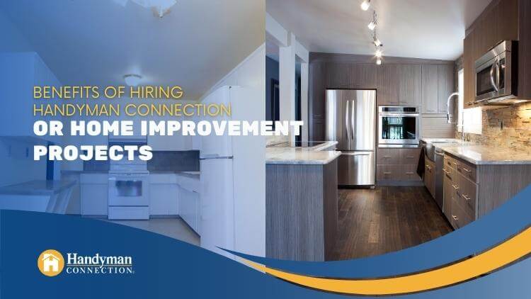 4 Benefits of Hiring Handyman Connection in Calgary for Home Improvement Projects