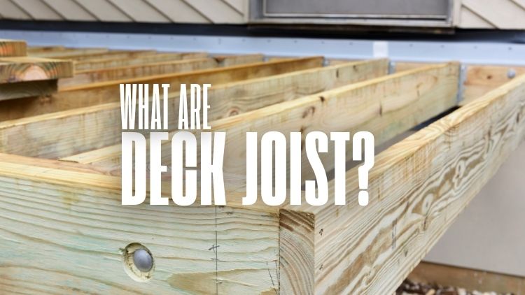 What Are Deck Joists? And How Do You Check Them?