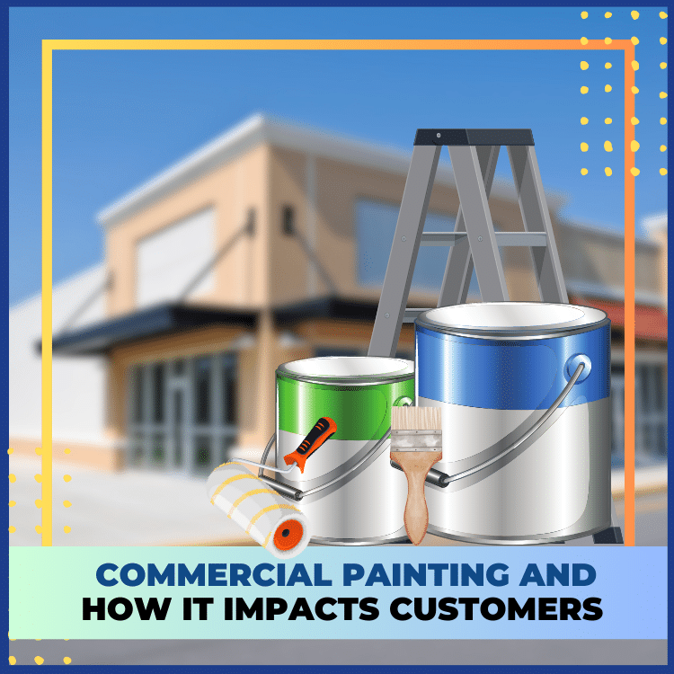 Edmonton Handyman_ Commercial Painting and How it Impacts Customers