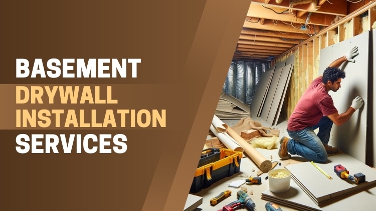 Handyman in Edmonton_ Professional Basement Drywall Installation Services