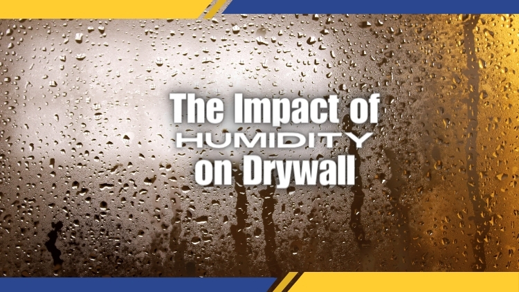 Edmonton Handyman: The Impact of Humidity on Drywall