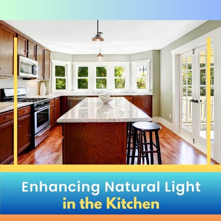 Enhancing Natural Light in the Kitchen