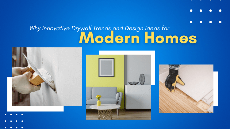 Innovative Drywall Trends and Design Ideas for Modern Etobicoke Homes