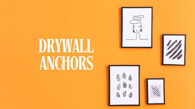 Should You Use Drywall Anchors To Hang Your Favourite Decor?