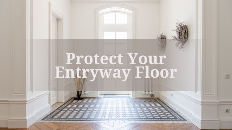 https://handymanconnection.com/etobicoke/wp-content/uploads/sites/50/2025/02/Protect-Your-Entryway-Floor.jpg