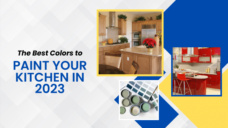 McKinney Handyman_ The Best Colors to Paint Your Kitchen in 2023!