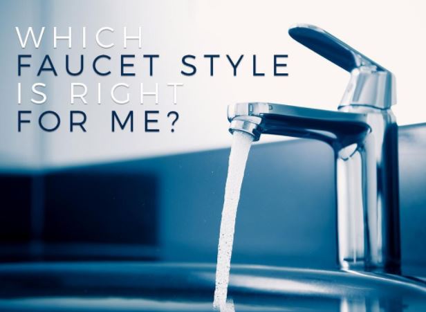 Which Faucet Style Is Right for Me?