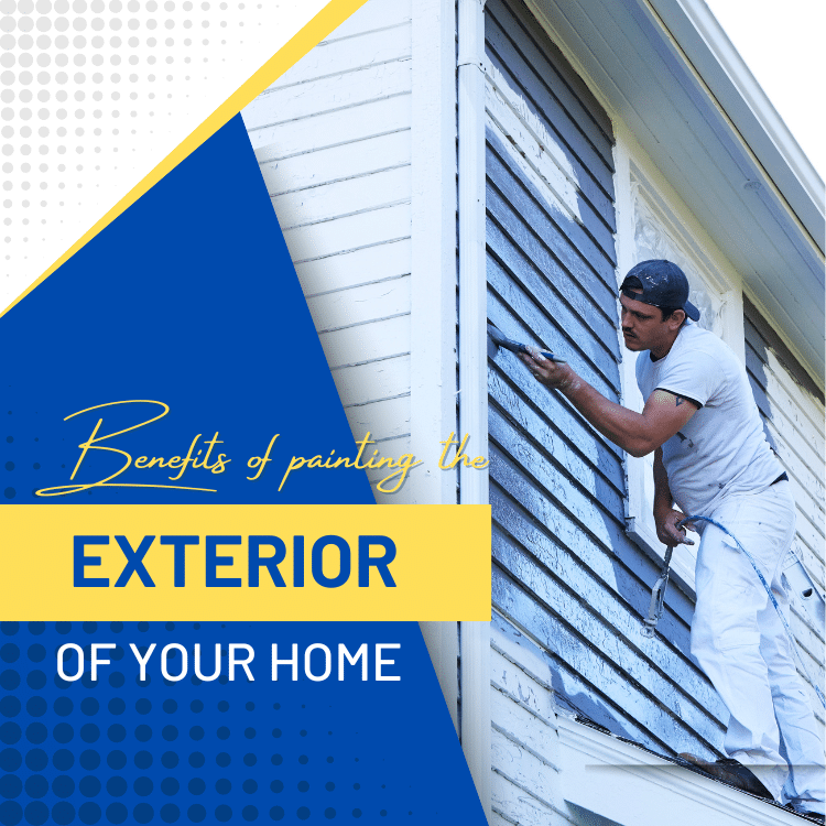 4 Benefits of Painting the Exterior of Your Home