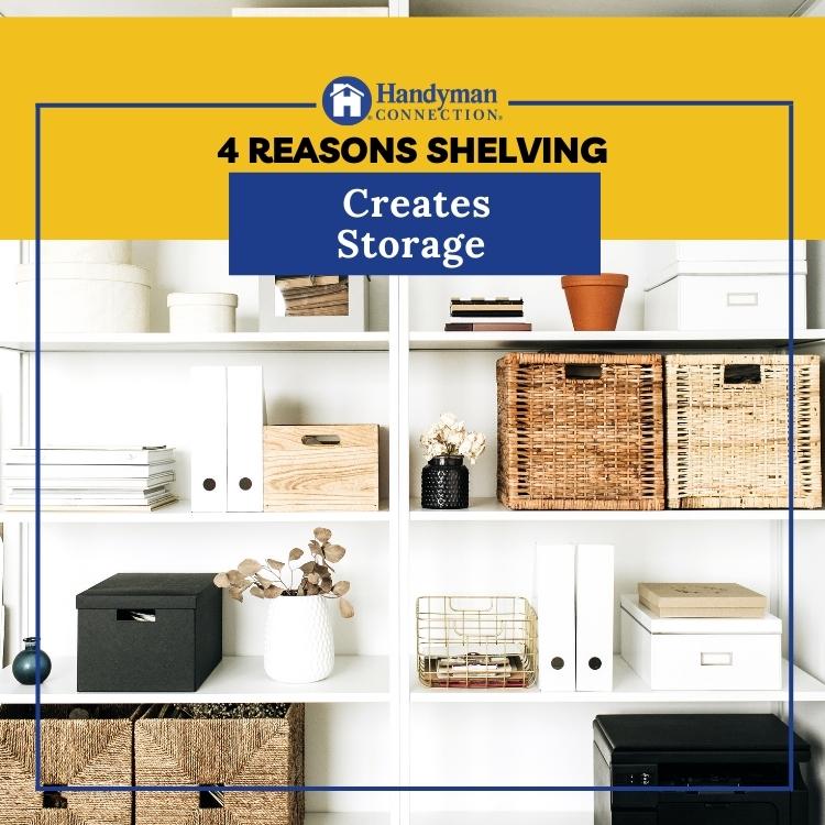 reasons that shelving creates storage
