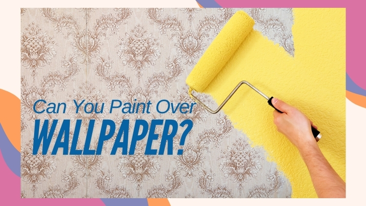 Handyman Mississauga: Can You Paint Over Wallpaper?