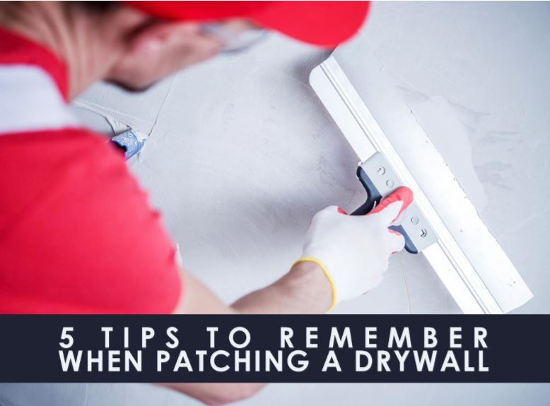 5 Tips to Remember When Patching a Drywall drywall