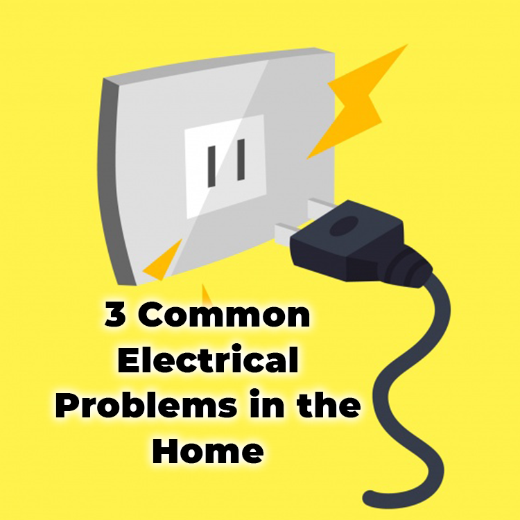 3 Common Problems That Require an Electrician