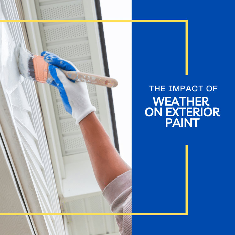 Impact of Weather on Exterior Painting