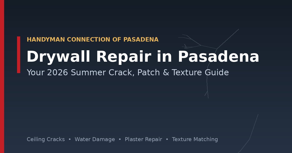 https://handymanconnection.com/pasadena/wp-content/uploads/sites/39/2026/06/featured-drywall-repair-pasadena.jpg
