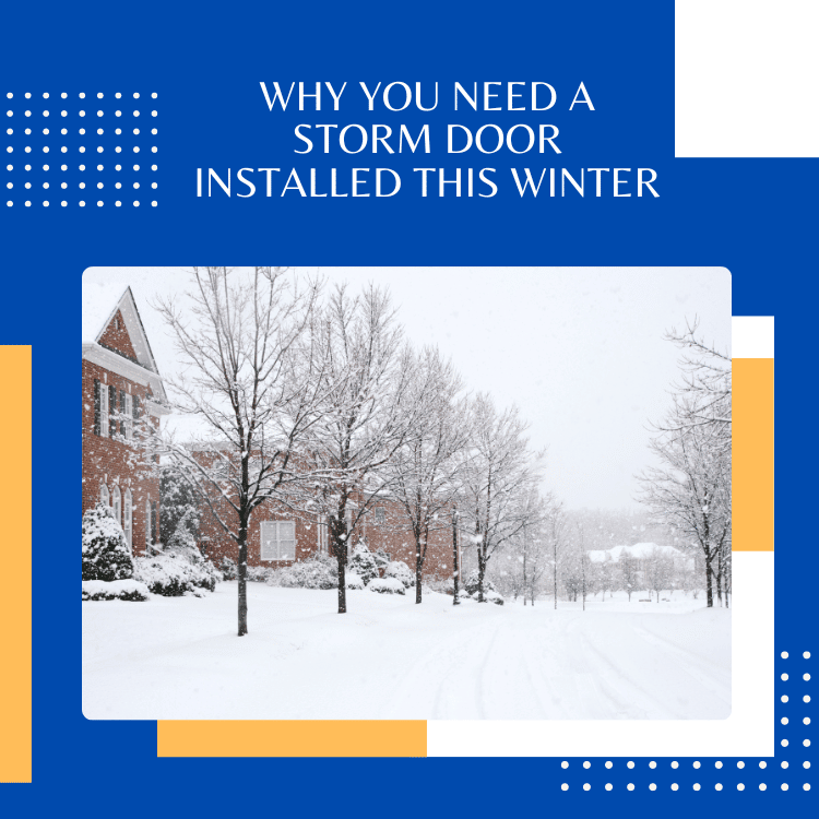 Why you need a storm door