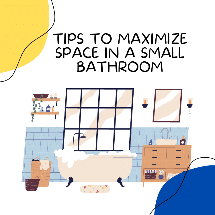 Tips to Maximize Space in a Small Bathroom