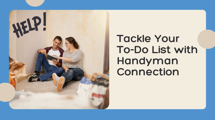 From “We’ll Get to It” to Done: Finally Knock Out Your Home To-Do List