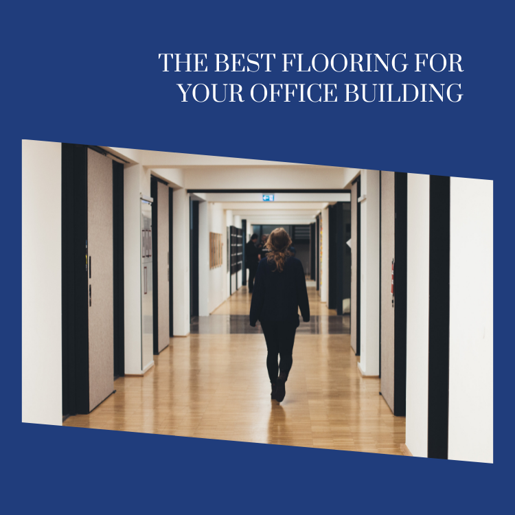 The Best Flooring For Your Office Building