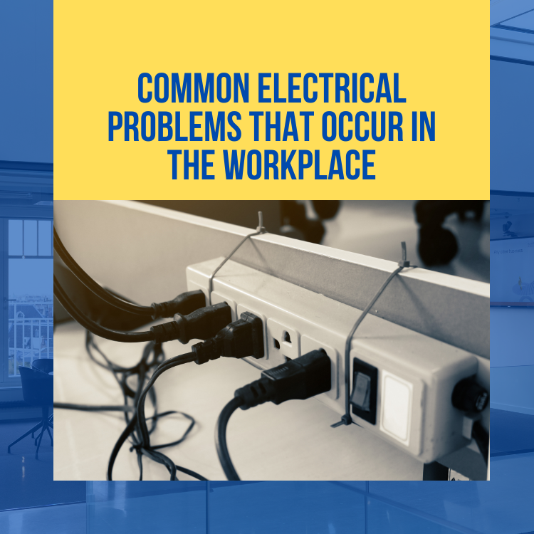 Electrical problems that occur in workplace