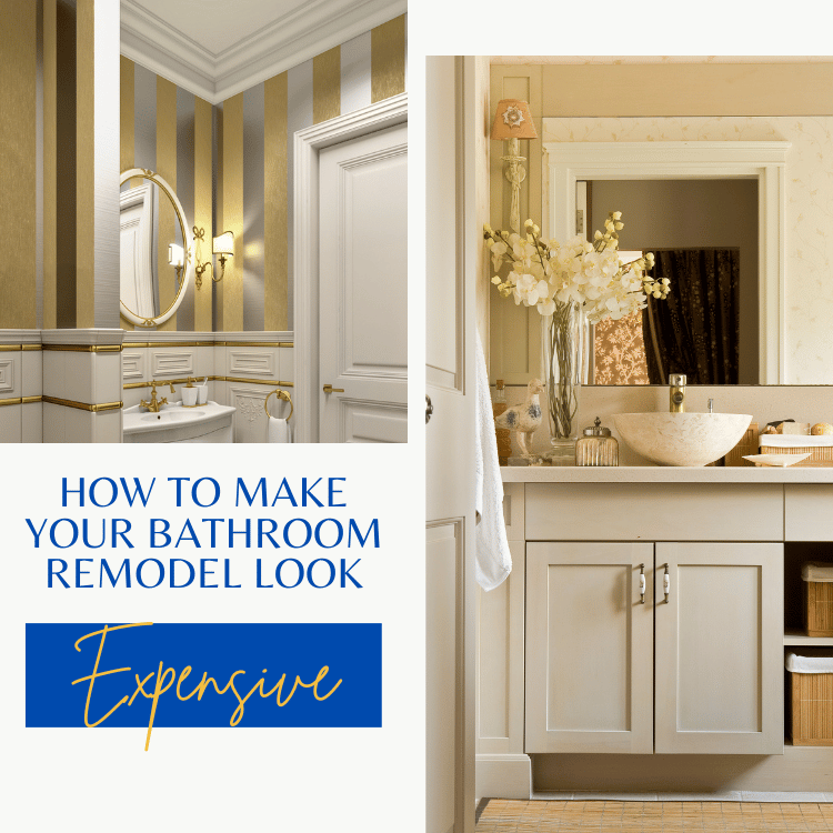 How To Make Your Bathroom Remodel Look Expensive