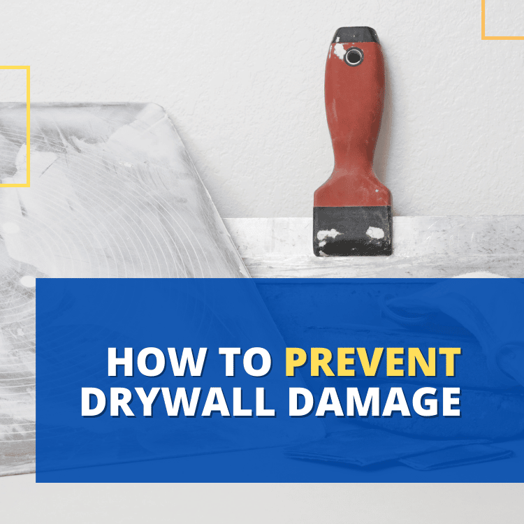 How to prevent drywall damage