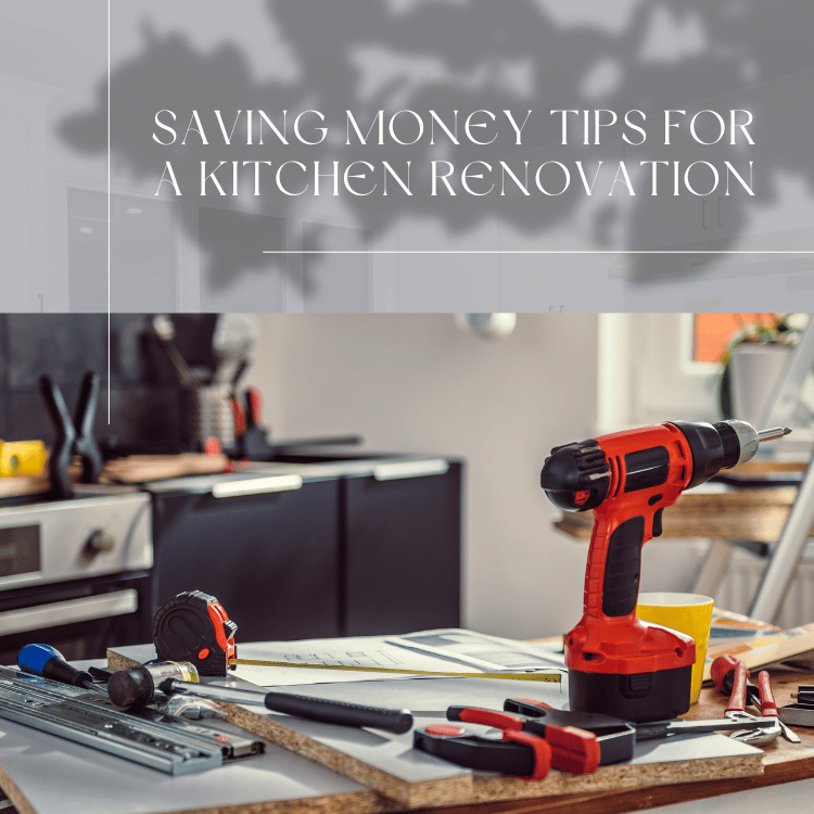Saving money tips for kitchen renovation