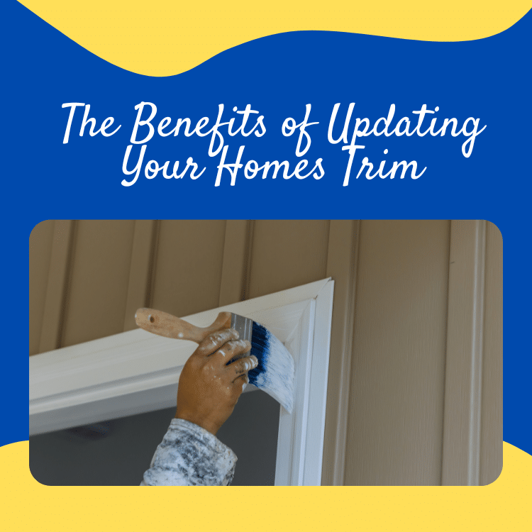 The Benefits of Updating Your Scarborough Homes Trim