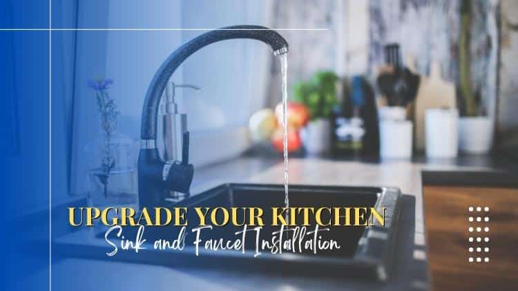 Upgrade Your Kitchen: Handyman in Scarborough Sink and Faucet Installation