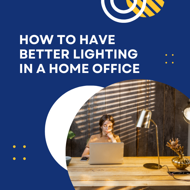 Better lighting in your home office