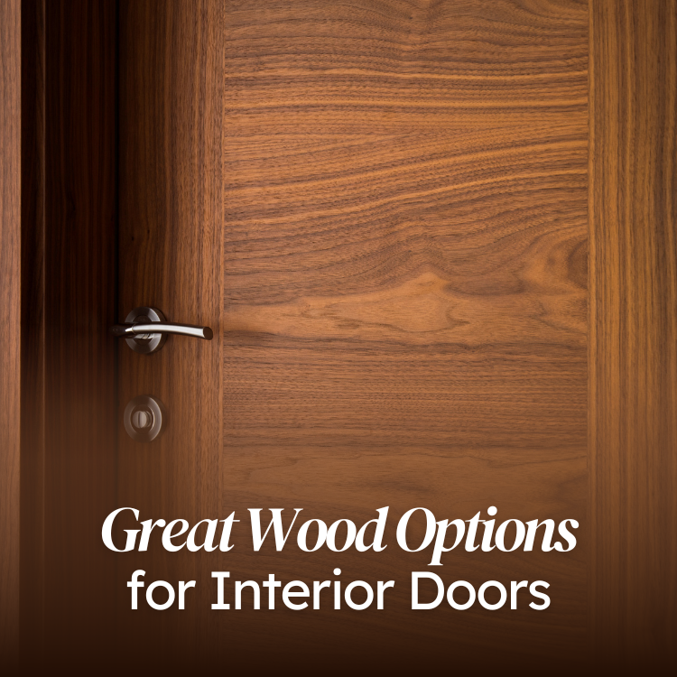 Great wood options for interior doors