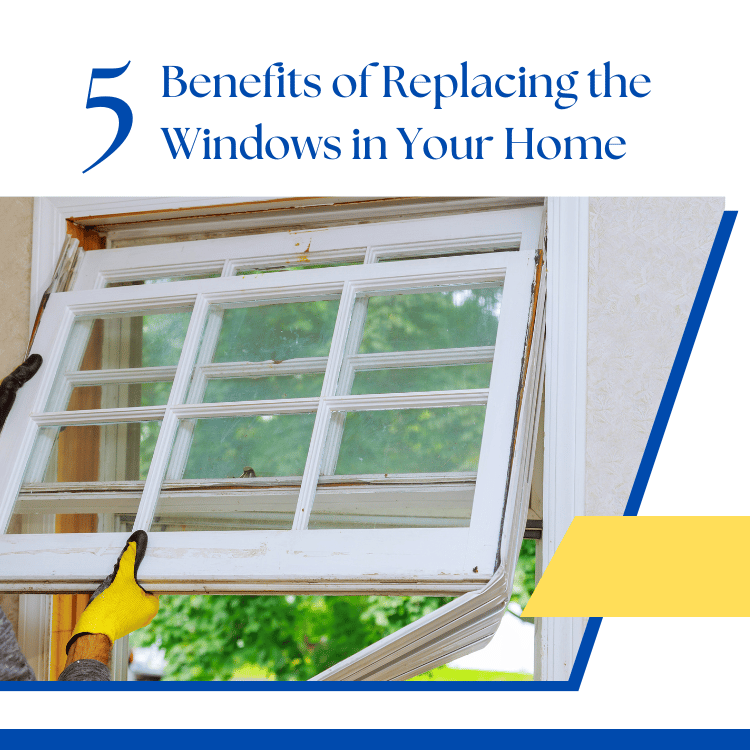 Benefits of replacing windows