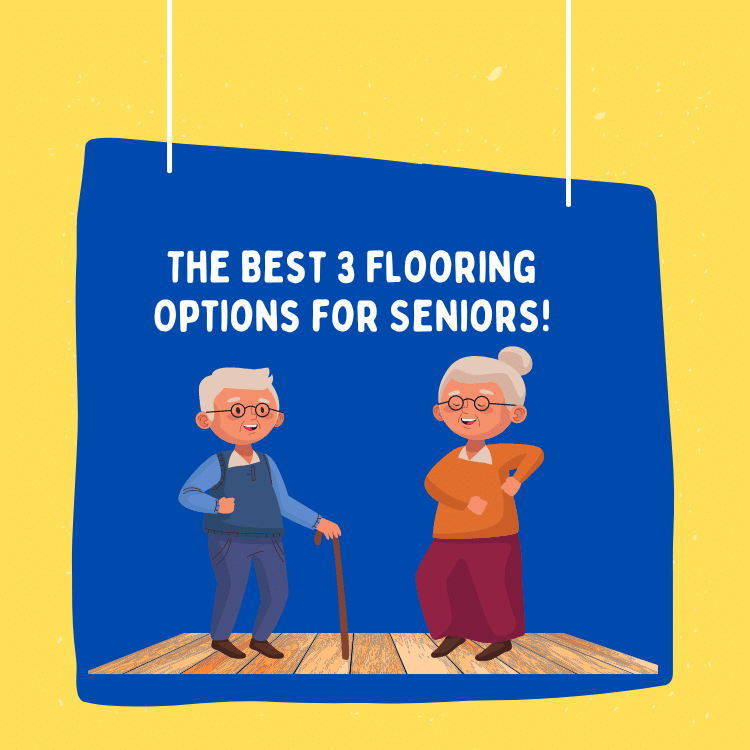https://handymanconnection.com/victoria/wp-content/uploads/sites/52/2023/03/The-Best-3-Flooring-Options-for-Seniors.png