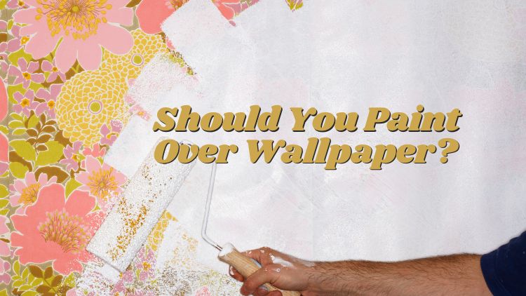 Should You Paint Over Wallpaper? Our Victoria Handyman Experts Weigh In