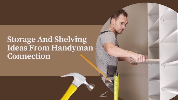 https://handymanconnection.com/winnipeg/wp-content/uploads/sites/57/2024/02/Storage-Solutions-for-Every-Room-How-a-Handyman-in-Winnipeg-Can-Help-Utilize-Vertical-Space-and-Open-Shelves.jpeg