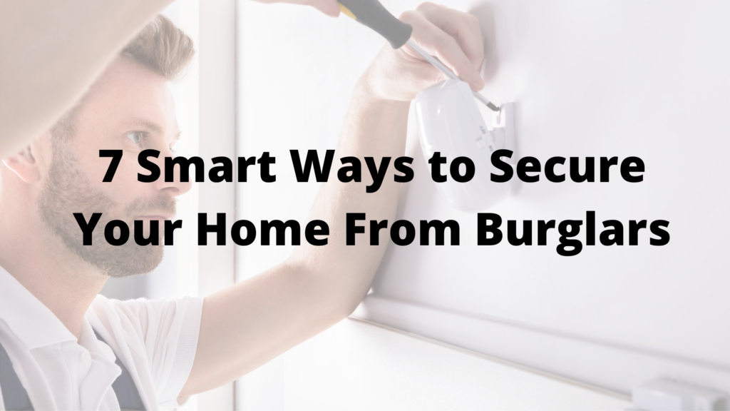 7 Ways To Secure Your Home From Burglars | Handyman Connection