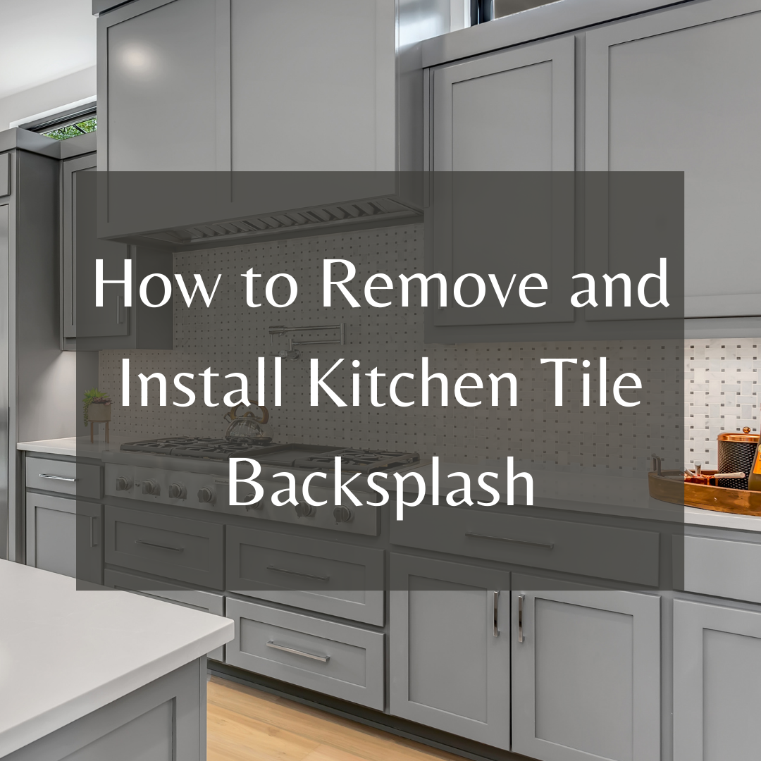 Do It Yourself: How to Install a Kitchen Backsplash 