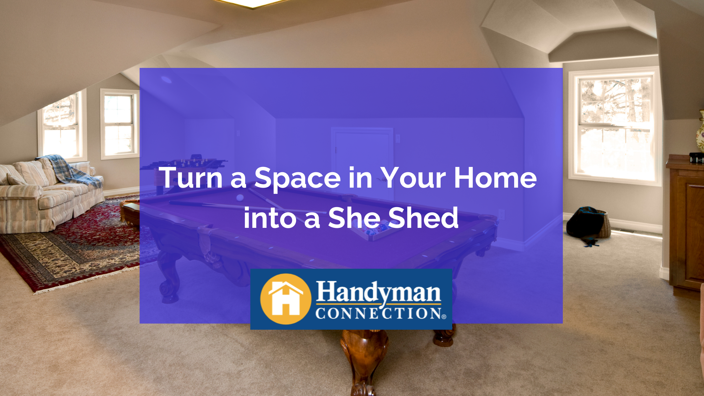 https://handymanconnection.com/wp-content/uploads/2021/05/Turn-a-Space-in-Your-Home-into-a-She-Shed.png