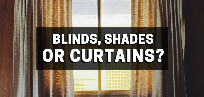 Blinds Shades Or Curtains Which Are, Window Shades Better Than Blinds