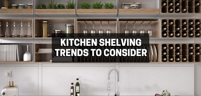 Kitchen Shelving Trends In 2020, Open Shelving Kitchen Trend