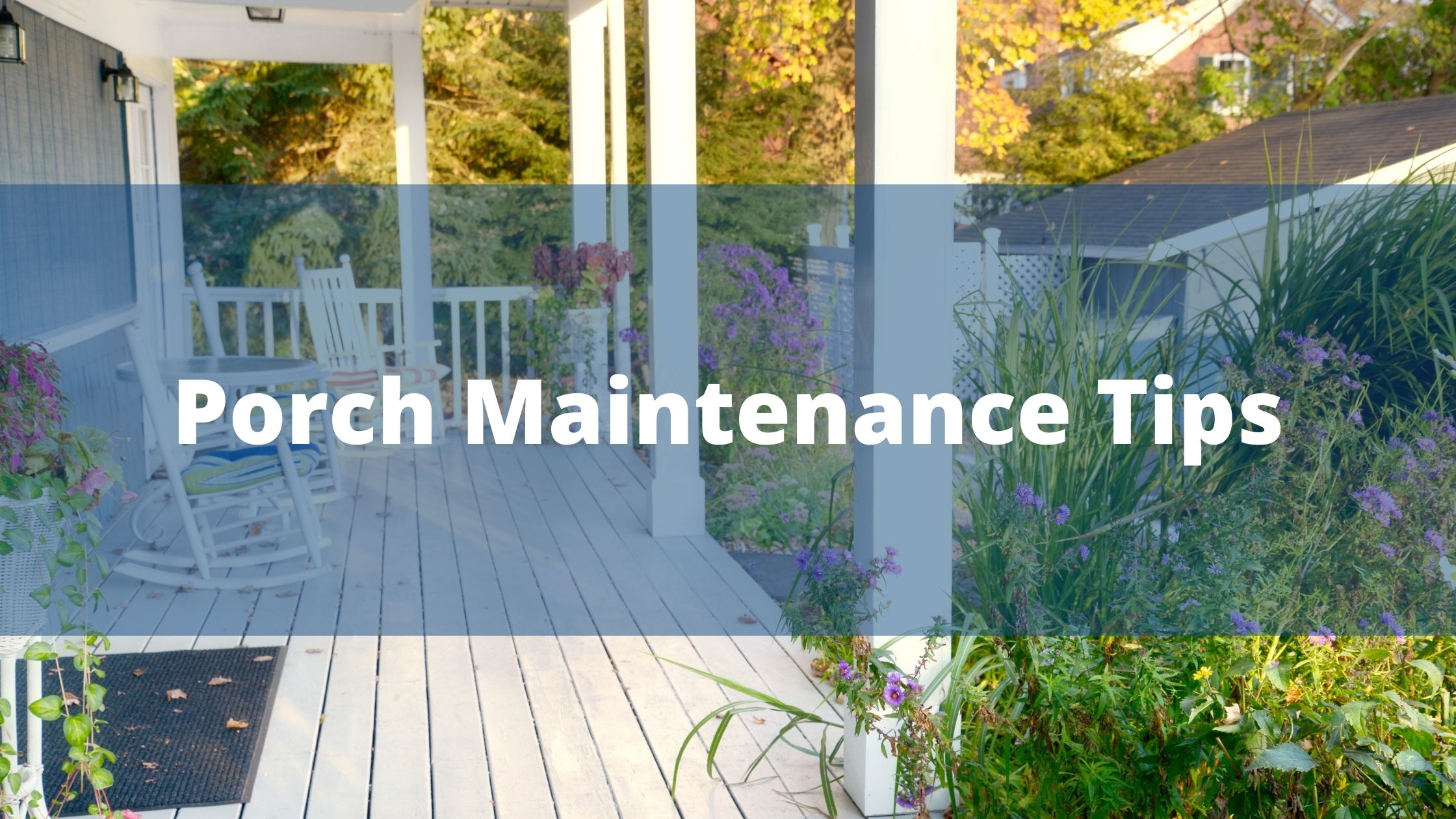Porch Maintenance Tips