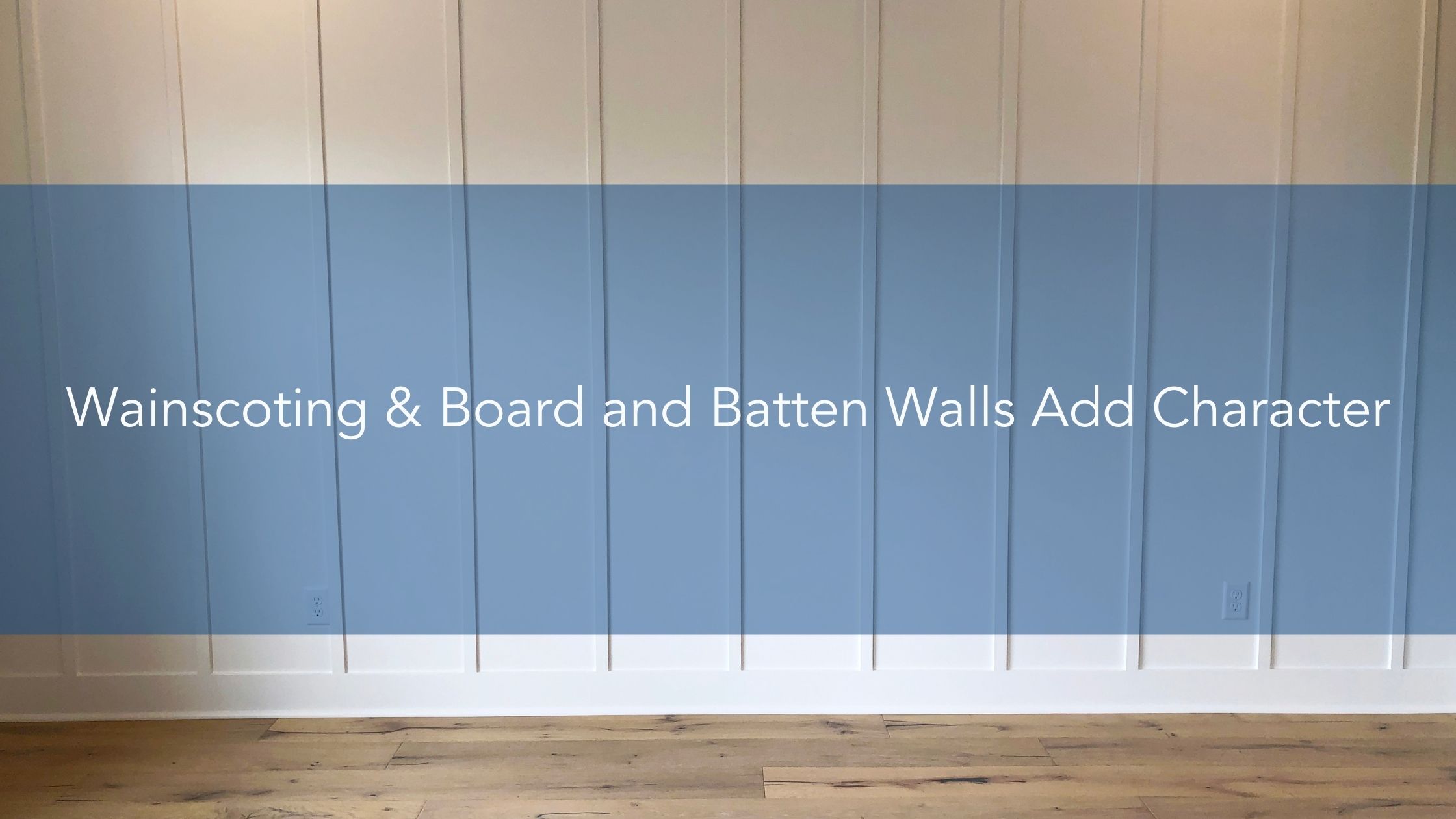 Wainscoting & Board and Batten Walls Add Character
