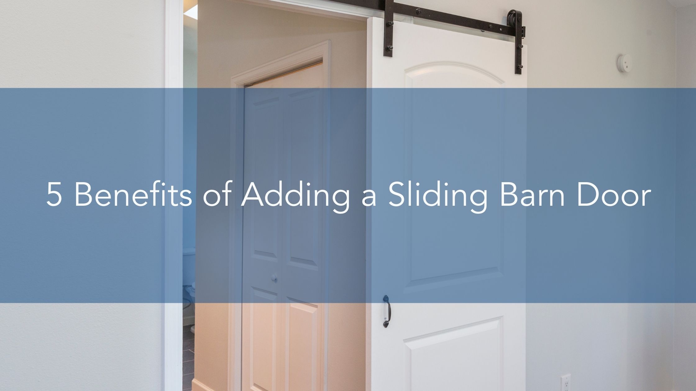 5 Benefits of Adding a Sliding Barn Door