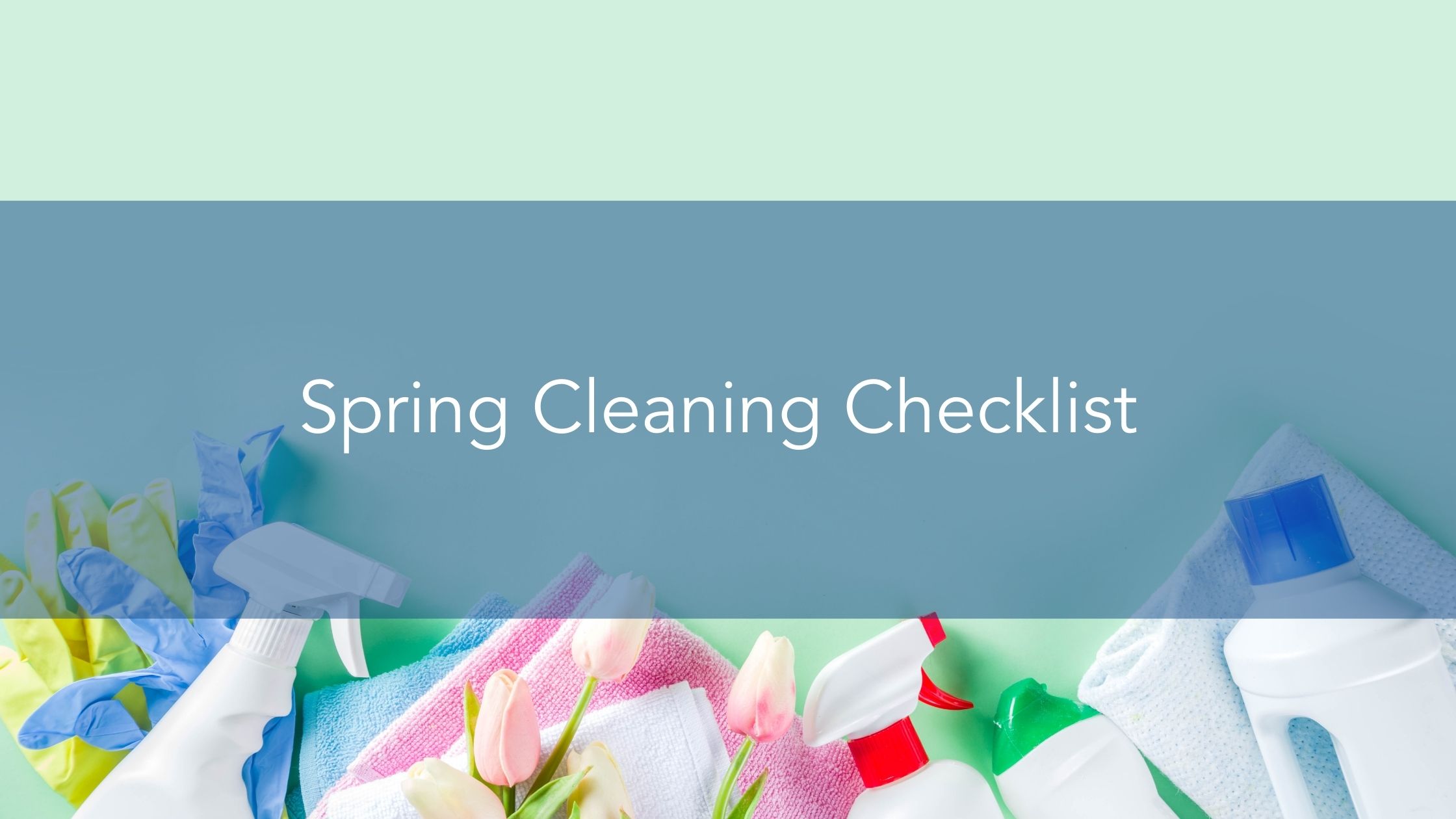 https://handymanconnection.com/wp-content/uploads/2022/04/Spring-Cleaning-Checklist.jpg