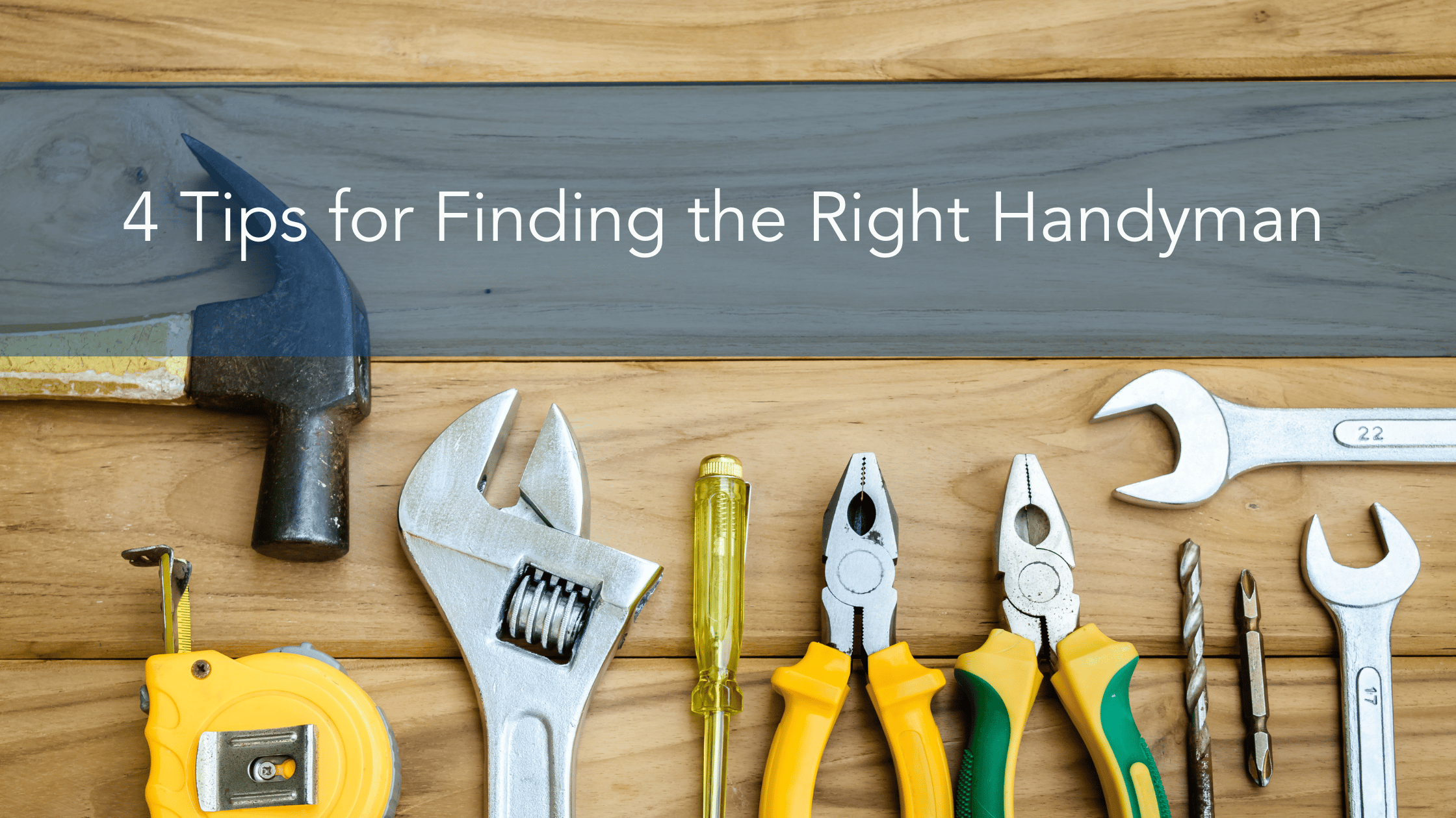 4 Tips for Finding the Right Handyman